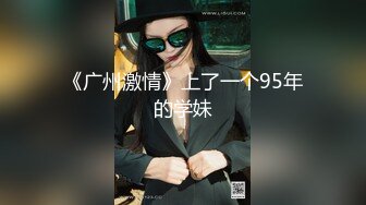 4/10最新 美女技师来酒店骑乘位抱着美臀操站立后入猛怼服务VIP1196