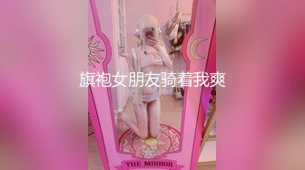 美乳饥渴学妹的无限欲望口活一流主动骑坐鸡巴上扭动1