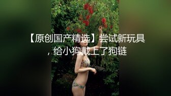 丰满可爱的脸蛋下面居然是带把的人妖在床上妖的大鸡吧填满肛门真会玩1080P高清