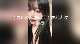 【TP】尾随TP女厕所系列，各路货色的女人和女孩！