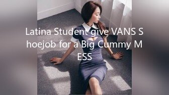 Latina Student give VANS Shoejob for a Big Cummy MESS